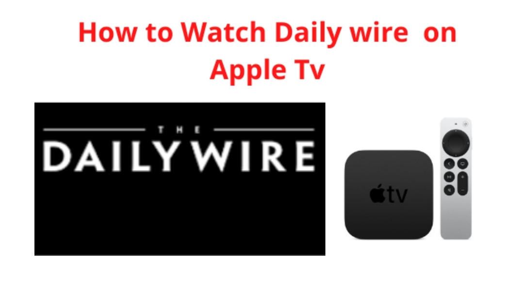 How to Watch Daily wire  on Apple TV